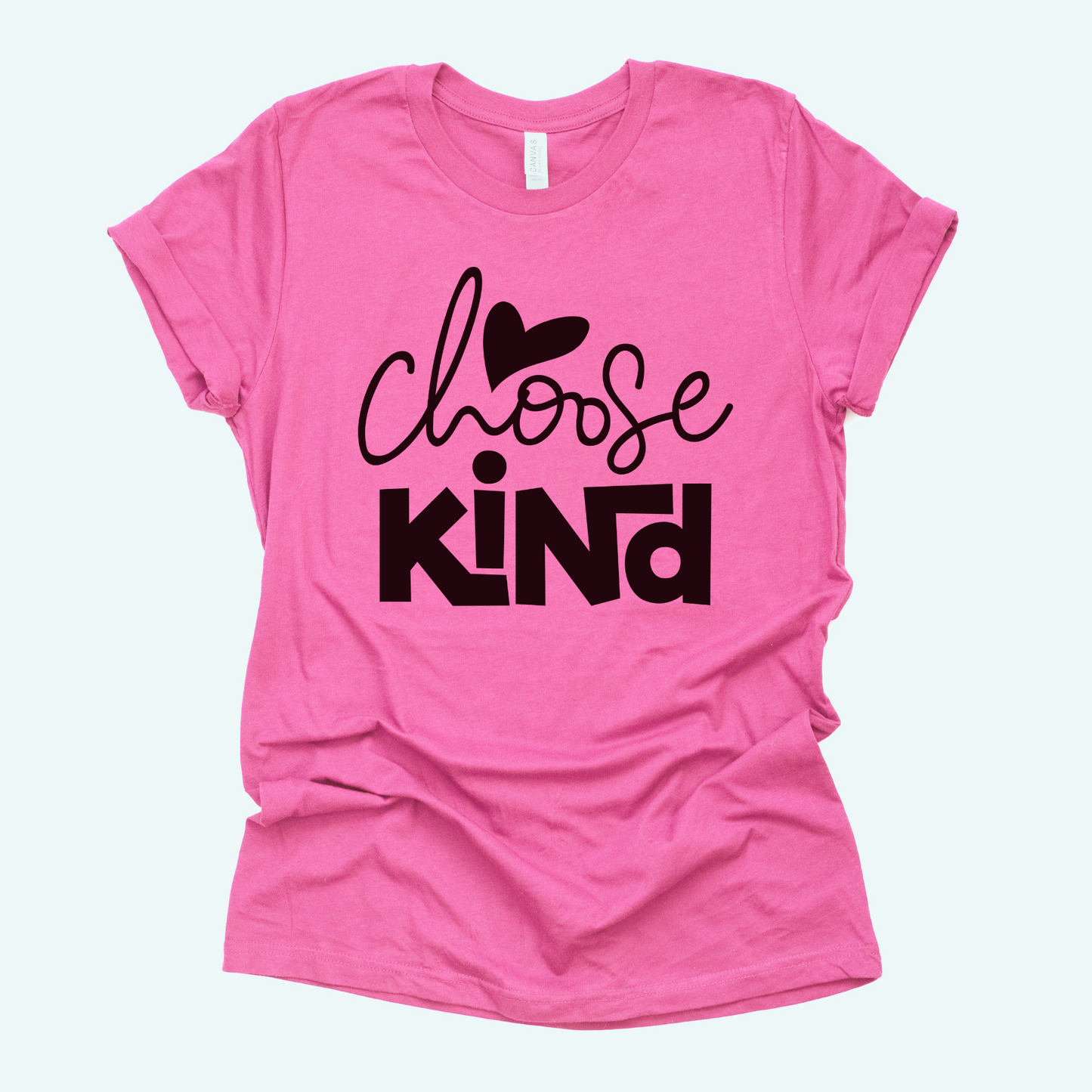 Choose Kind Tshirt