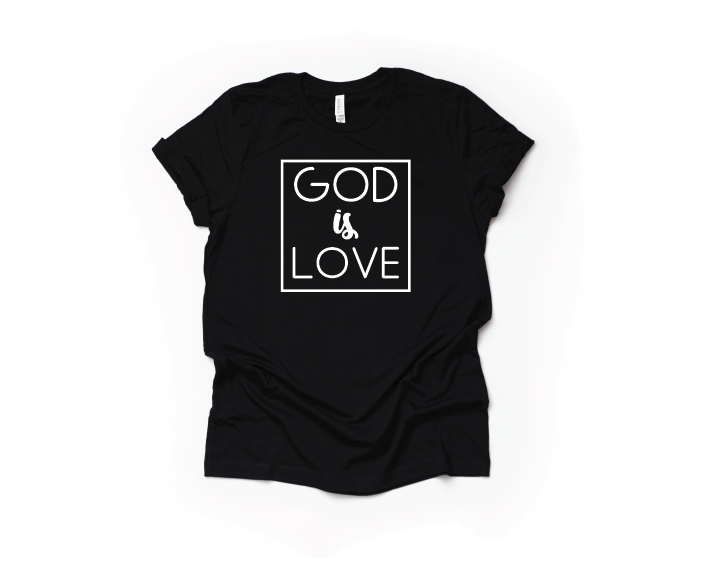 God is Love T Shirt