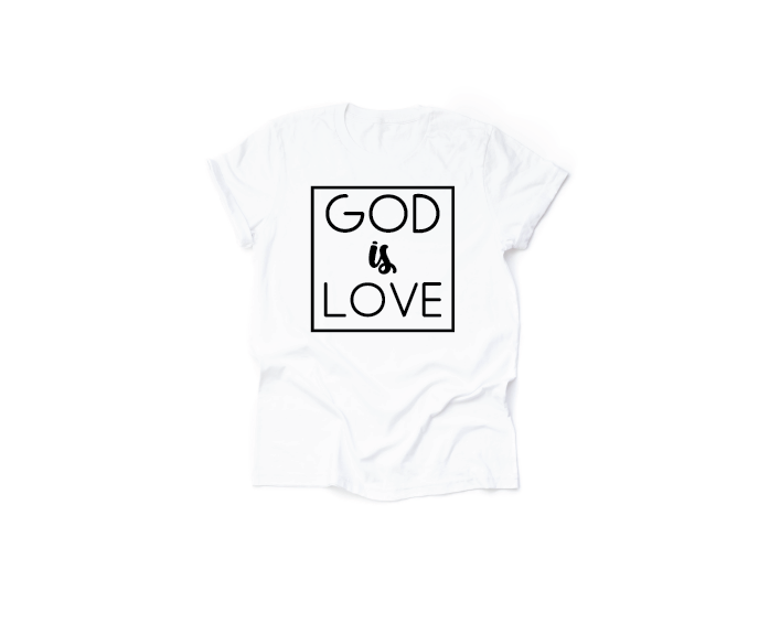 God is Love T Shirt