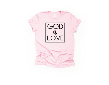 God is Love T Shirt